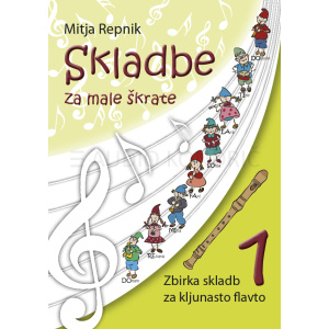 Skladbe za male škrate 1 – zbirka skladb za kljunasto flavto