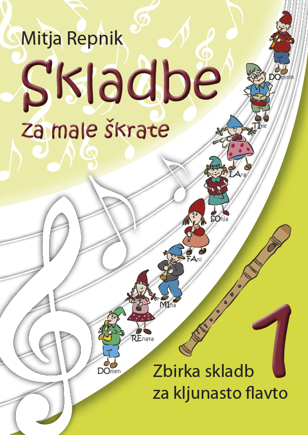 Skladbe za male škrate 1 – zbirka skladb za kljunasto flavto
